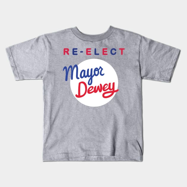 Re-Elect Mayor Dewey Kids T-Shirt by andsteven